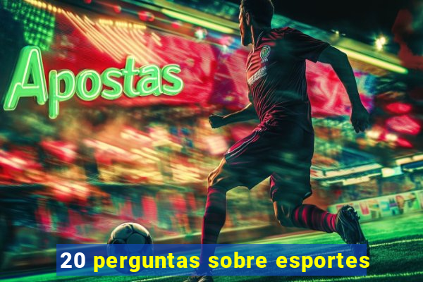 20 perguntas sobre esportes